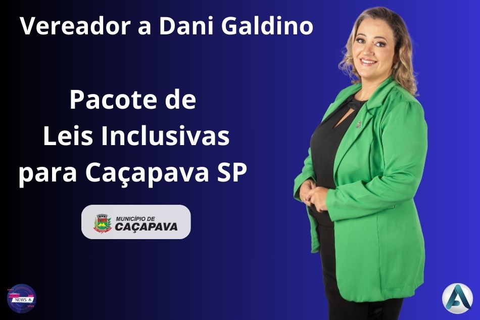 Pacote de Leis Inclusivas - Dani Galdino